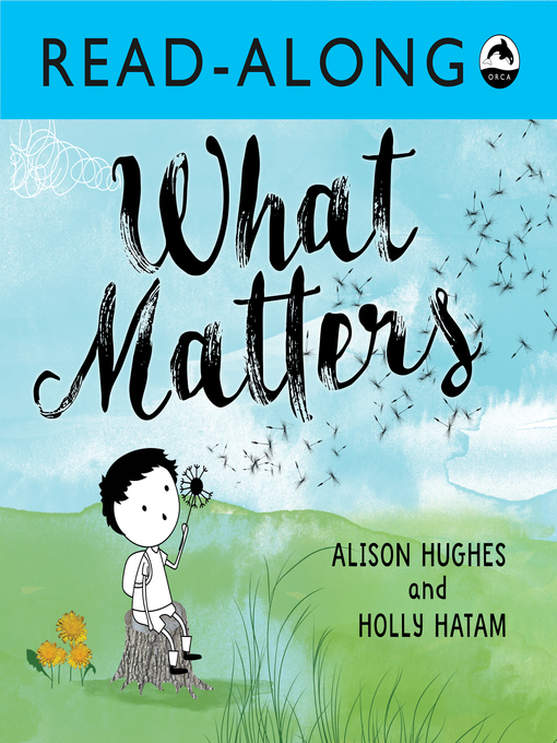 Title details for What Matters by Alison Hughes - Wait list